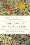 GIFT OF BEING YOURSELF: The Sacred Call to Self-Discovery, Expanded Edition, THE