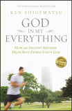God in My Everything: How an Ancient Rhythm Helps Busy People Enjoy God