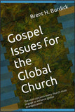 Gospel Issues for the Global Church: The vital concerns every church must engage to enhance global evangelization.