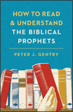How to Read & Understand the Biblical Prophets