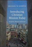Introducing Christian Mission Today: Scripture, History and Issues