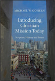 Introducing Christian Mission Today: Scripture, History and Issues