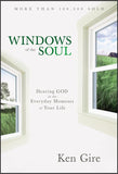 Windows of the Soul: Hearing God in the Everyday Moments of your Life