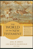 World of the New Testament: Cultural, Social, and Historical Contexts, The