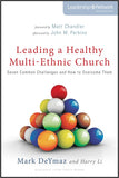 Leading a Healthy Multi-Ethnic Church: Seven Common Challenges and How to Overcome Them