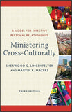 Ministering Cross-Culturally: A MODEL FOR EFFECTIVE PERSONAL RELATIONSHIPS, 3<sup>rd</sup> Edition