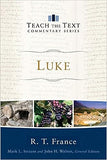 TEACH THE TEXT COMMENTARY SERIES: LUKE