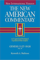 New American Commentary Vol. 1B: Genesis 11:27-50:26, The