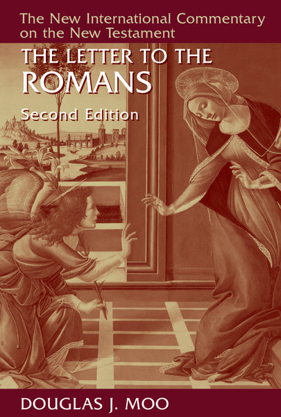 New International Commentary on the New Testament: The Letter to the Romans, 2<sup>nd</sup> Edition, The