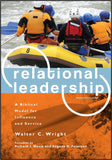 relational leadership: A Biblical Model for Influence and Service, Revised and Expanded