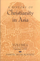 History of Christianity in Asia, Volume I: Beginnings to 1500, A