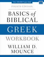 Basics of Biblical Greek Workbook, 4<sup>th</sup> Edition