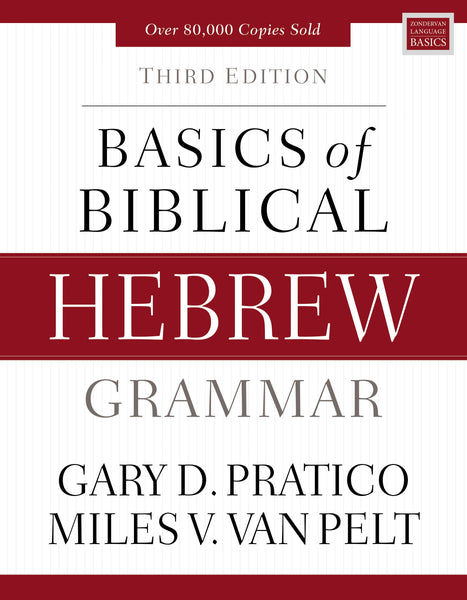 Basics of Biblical Hebrew Grammar, 3<sup>rd</sup> Edition