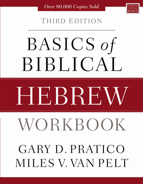 Basics of Biblical Hebrew Workbook, 3<sup>rd</sup> Edition