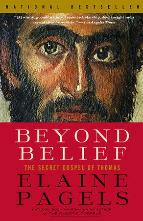 Beyond Belief: The Secret Gospels of Thomas, Reprint Edition
