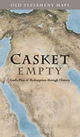 Casket Empty Old Testament Maps: God's Plan of Redemption through History