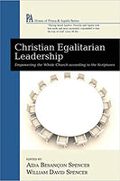Christian Egalitarian Leadership: Empowering the Whole Church according to the Scriptures