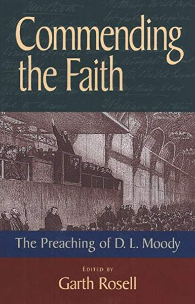 Commending the Faith: The Preaching of D.L. Moody