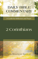 Daily Bible Commentary: 2 Corinthians: A Guide for Reflection and Prayer