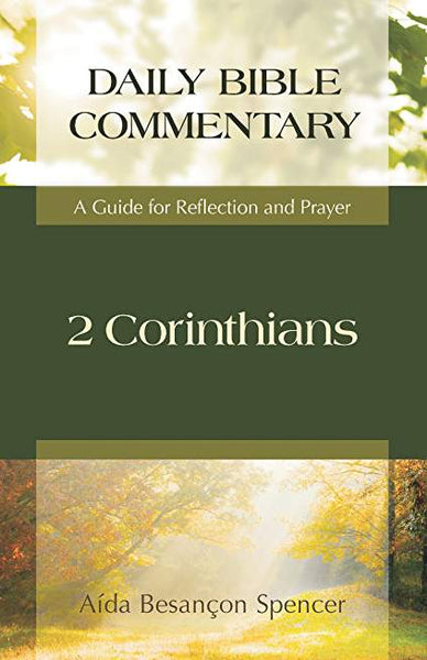 Daily Bible Commentary: 2 Corinthians: A Guide for Reflection and Prayer