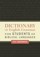 Dictionary of English Grammar for Students of Biblical Languages