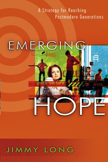 Emerging Hope: A Strategy for Reaching Postmodern Generations