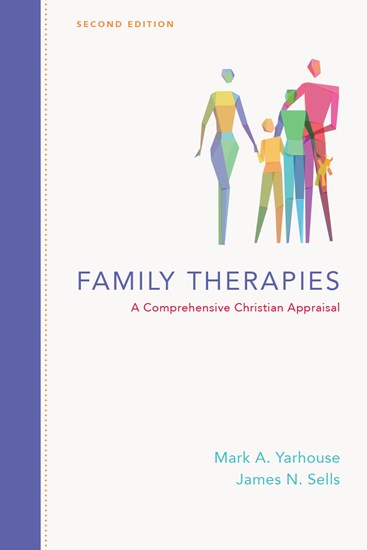 Family Therapies: A Comprehensive Christian Appraisal, 2<sup>nd</sup> Edition