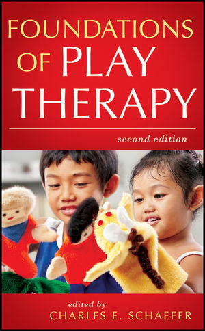 Foundations of Play Therapy, 2<sup>nd</sup> Edition