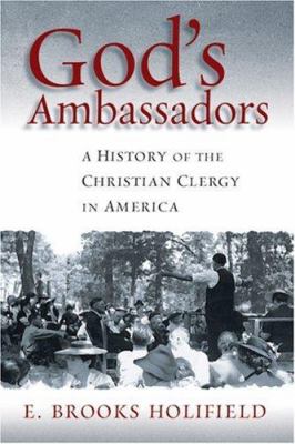 God's Ambassadors: A History of the Christian Clergy in America