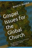 Gospel Issues for the Global Church: Vital concerns the global church must engage for effective evangelization