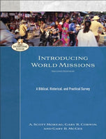Introducing World Missions: A Biblical, Historical, and Practical Survey, 2<sup>nd</sup> Edition