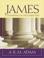 Baylor Handbook on the Greek New Testament: James: A Handbook on the Greek Text