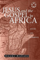 Jesus and the Gospel in Africa: History and Experience