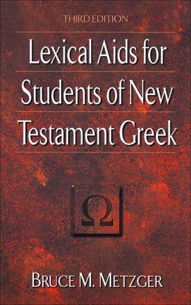 Lexical Aids for Students of New Testament Greek, 3<sup>rd</sup> Edition