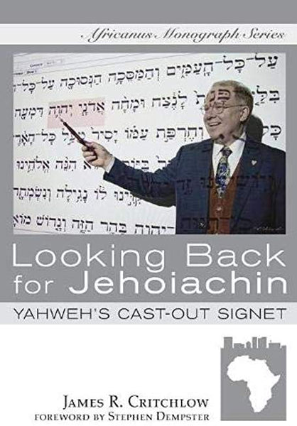 Looking Back for Jehoiachin: Yahweh's Cast-Out Signet