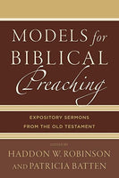 Models for Biblical Preaching: Expository Sermons from the Old Testament