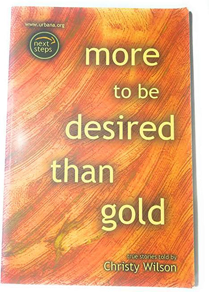 More to be desired than gold: true stories told by Christy Wilson
