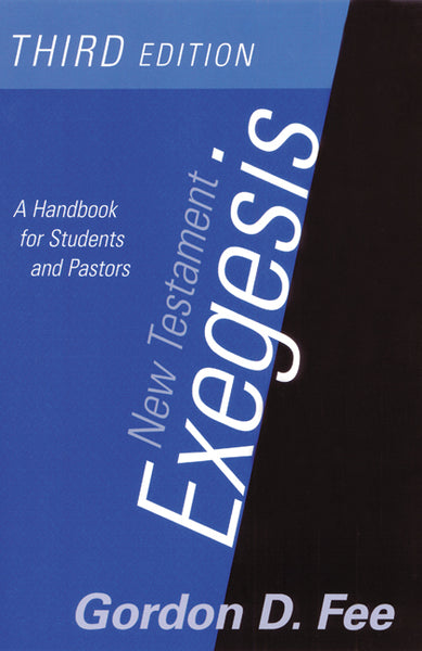 New Testament Exegesis: A Handbook for Students and Pastors, 3<sup>rd</sup> Edition