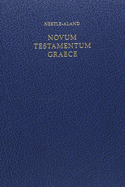 Novum Testamentum Graece: Nestle-Aland, 28<sup>th</sup> Greek Edition