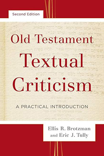 Old Testament Textual Criticism: A Practical Introduction, 2<sup>nd</sup> Edition