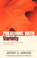 Preaching with Variety: How to Re-create the Dynamics of Biblical Genres