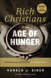 Rich Christians in an AGE OF HUNGER: MOVING FROM AFFLUENCE to GENEROSITY, REVISED and UPDATED