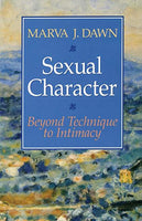 Sexual Character: Beyond Technique to Intimacy