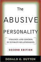 Abusive Personality: Violence and Control in Intimate Relationships, 2<sup>nd</sup> Edition, The