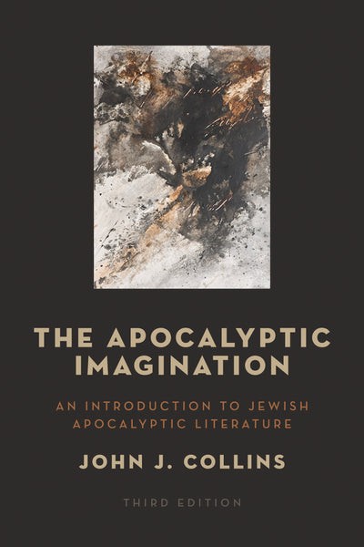 Apocalyptic Imagination: An Introduction to Jewish Apocalyptic Literature, 3<sup>rd</sup> Edition, The