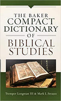 Baker Compact Dictionary of Biblical Studies, The