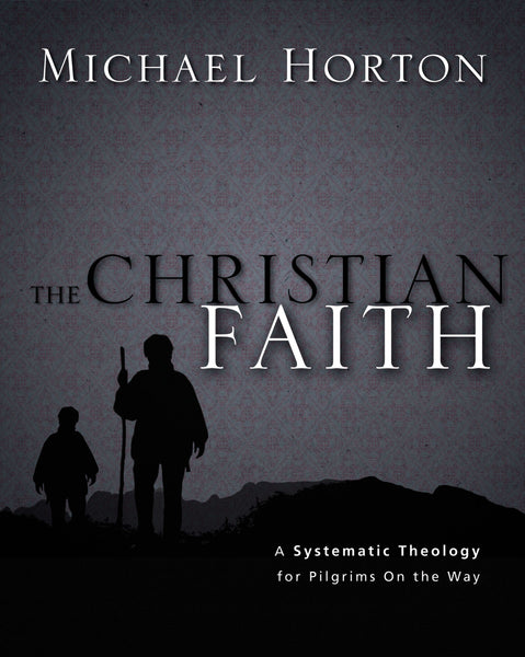 Christian Faith: A Systematic Theology for Pilgrims on the Way, The