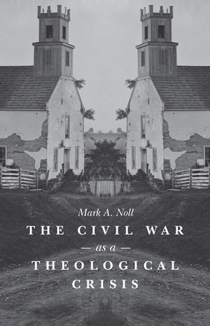 Civil War as a Theological Crisis, The