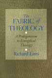 FABRIC of THEOLOGY: A Prolegomenon to Evangelical Theology, The