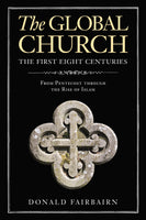Global Church—The First Eight Centuries: From Pentecost through the Rise of Islam, The